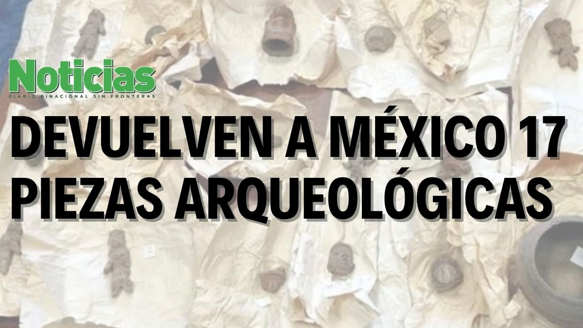 17 PIEZAS ARQUEOLÓGICAS REGRESADAS A MÉXICO